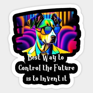 Best Way to control the future is to Invent it Sticker